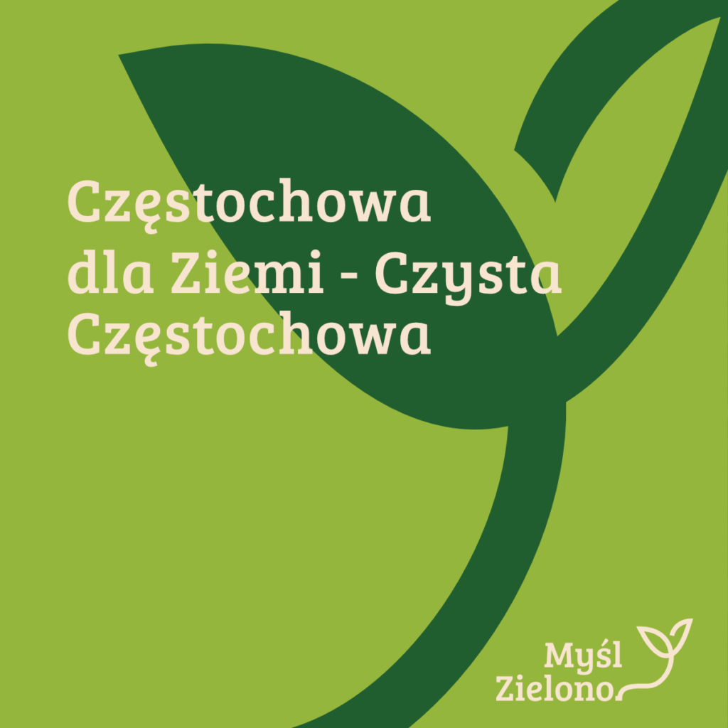 Częstochowa dla Ziemi - Czysta Częstochowa